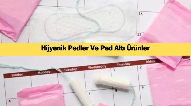 hijyenik-pedler-ve-ped-altı-urunler